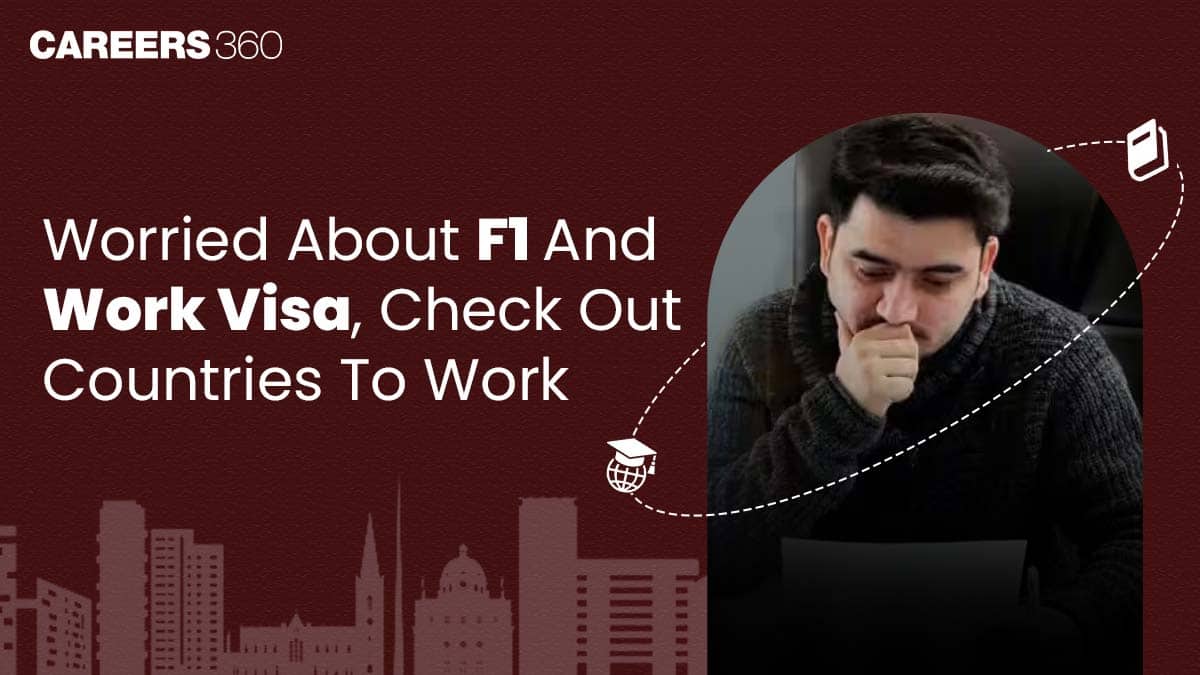 Worried About F1 And Work Visa, Check Out Countries Other Than US To Work